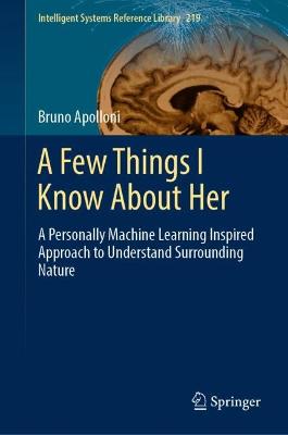 Few Things I Know About Her: A Personally Machine Learning Inspired Approach to Understand Surrounding Nature
