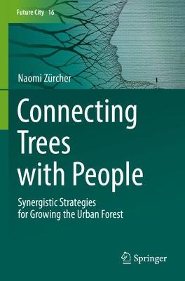 Connecting Trees with People: Synergistic Strategies for Growing the Urban Forest 2022 ed.