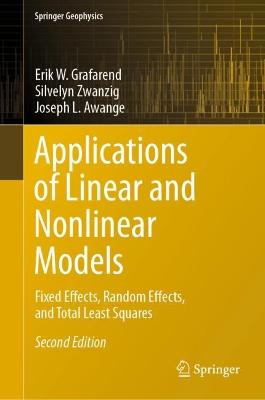 Applications of Linear and Nonlinear Models: Fixed Effects, Random Effects, and Total Least Squares Second Edition 2022