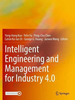 Intelligent Engineering and Management for Industry 4.0 2022 ed.