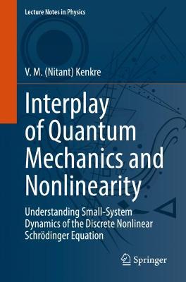Interplay of Quantum Mechanics and Nonlinearity: Understanding Small-System Dynamics of the Discrete Nonlinear Schrodinger Equation