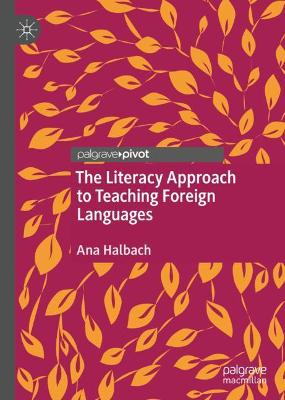 Literacy Approach to Teaching Foreign Languages 1st ed. 2022