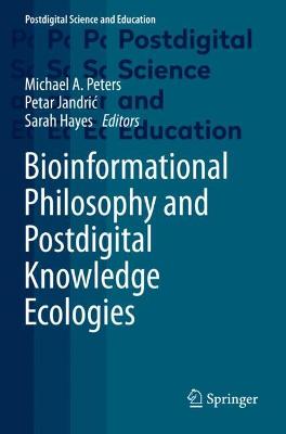 Bioinformational Philosophy and Postdigital Knowledge Ecologies 2022 ed.