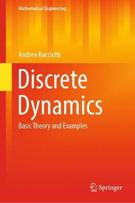 Discrete Dynamics: Basic Theory and Examples 2022 ed.