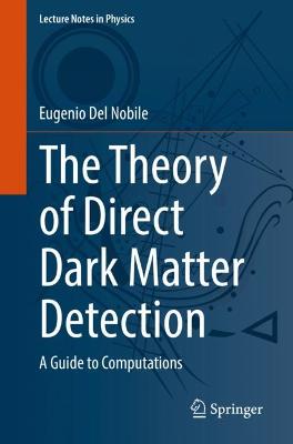 Theory of Direct Dark Matter Detection: A Guide to Computations 1st ed. 2022