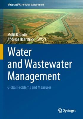 Water and Wastewater Management: Global Problems and Measures 2022 ed.