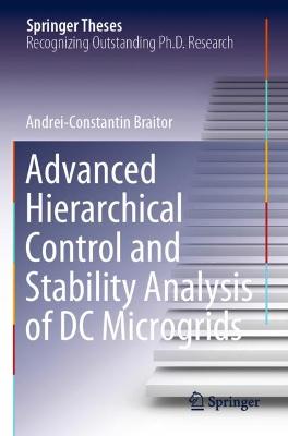Advanced Hierarchical Control and Stability Analysis of DC Microgrids 2022 ed.