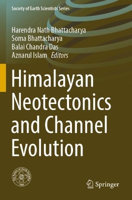 Himalayan Neotectonics and Channel Evolution 2022 ed.