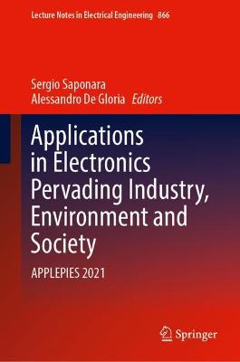 Applications in Electronics Pervading Industry, Environment and Society: APPLEPIES 2021 2022 ed.