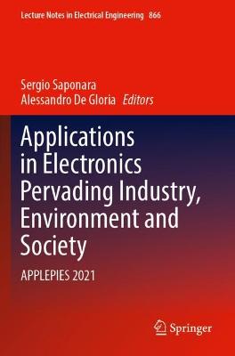 Applications in Electronics Pervading Industry, Environment and Society: APPLEPIES 2021 2022 ed.