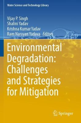 Environmental Degradation: Challenges and Strategies for Mitigation 2022 ed.