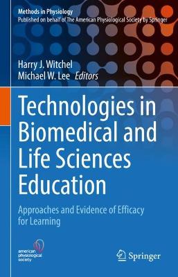 Technologies in Biomedical and Life Sciences Education: Approaches and Evidence of Efficacy for Learning