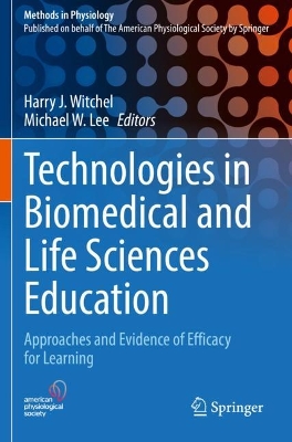 Technologies in Biomedical and Life Sciences Education: Approaches and Evidence of Efficacy for Learning 2022 ed.