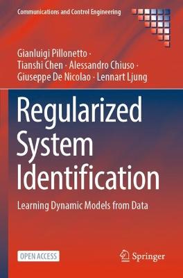 Regularized System Identification: Learning Dynamic Models from Data 1st ed. 2022