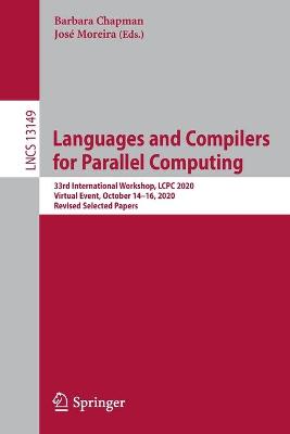 Languages and Compilers for Parallel Computing: 33rd International Workshop, LCPC 2020, Virtual Event, October 14-16, 2020, Revised Selected Papers
