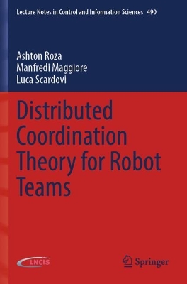 Distributed Coordination Theory for Robot Teams 2022 ed.
