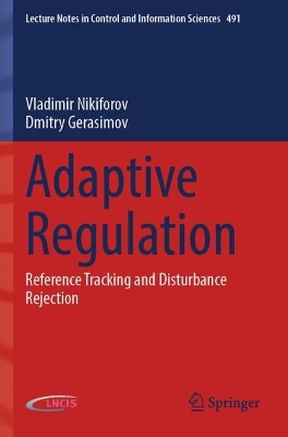 Adaptive Regulation: Reference Tracking and Disturbance Rejection 2022 ed.