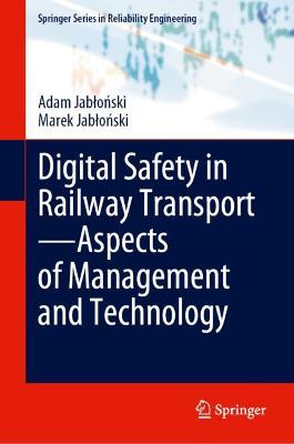 Digital Safety in Railway TransportAspects of Management and Technology 2022 ed.