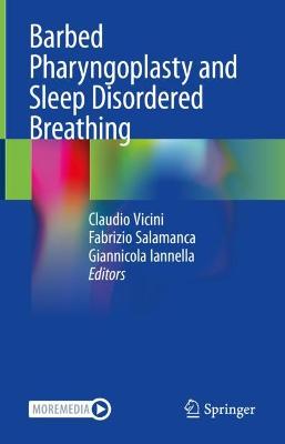 Barbed Pharyngoplasty and Sleep Disordered Breathing 2022 ed.