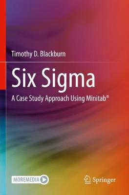 Six Sigma: A Case Study Approach Using Minitab® 2022 ed.