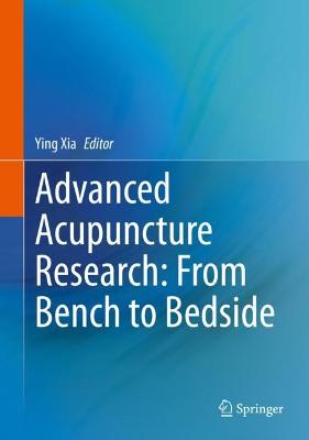 Advanced Acupuncture Research: From Bench to Bedside 2022 ed.