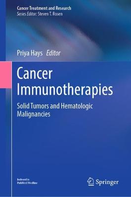 Cancer Immunotherapies: Solid Tumors and Hematologic Malignancies 2022 ed.