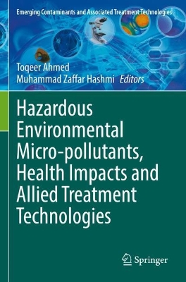Hazardous Environmental Micro-pollutants, Health Impacts and Allied  Treatment Technologies 2022 ed.