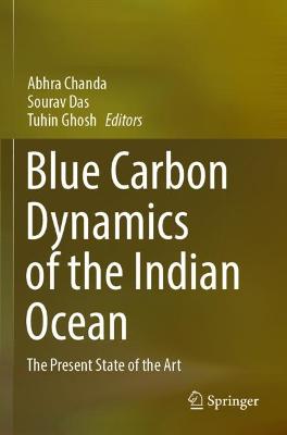 Blue Carbon Dynamics of the Indian Ocean: The Present State of the Art 2022 ed.