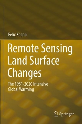 Remote Sensing Land Surface Changes: The 1981-2020 Intensive Global Warming 2022 ed.