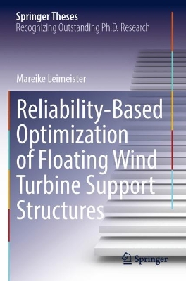 Reliability-Based Optimization of Floating Wind Turbine Support Structures 2022 ed.