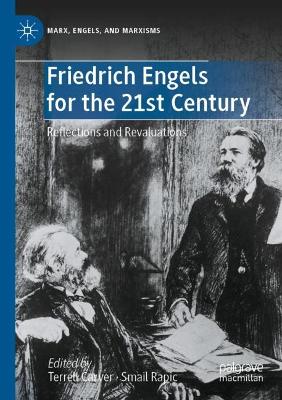 Friedrich Engels for the 21st Century: Reflections and Revaluations 2022 ed.