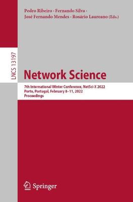Network Science: 7th International Winter Conference, NetSci-X 2022, Porto, Portugal, February 8-11, 2022, Proceedings