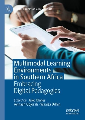Multimodal Learning Environments in Southern Africa: Embracing Digital Pedagogies 2022 ed.