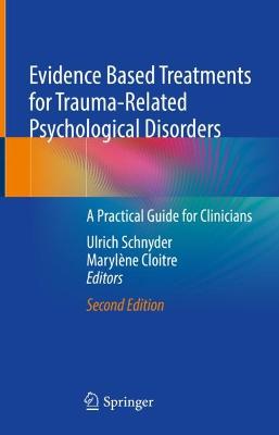 Evidence Based Treatments for Trauma-Related Psychological Disorders: A Practical Guide for Clinicians Second Edition 2022