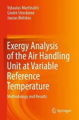 Exergy Analysis of the Air Handling Unit at Variable Reference Temperature: Methodology and Results 2022 ed.