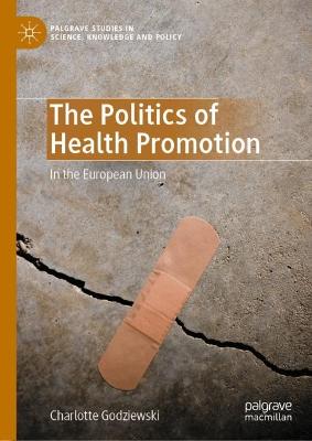 Politics of Health Promotion: In the European Union 2022 ed.