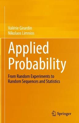Applied Probability: From Random Experiments to Random Sequences and Statistics