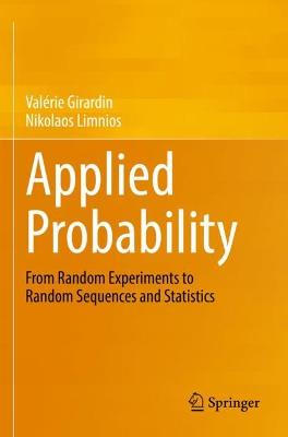 Applied Probability: From Random Experiments to Random Sequences and Statistics 2022 ed.