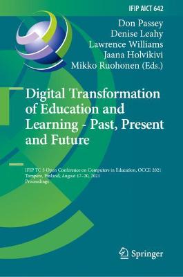 Digital Transformation of Education and Learning - Past, Present and Future: IFIP TC 3 Open Conference on Computers in Education, OCCE 2021, Tampere, Finland, August 17-20, 2021, Proceedings