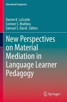 New Perspectives on Material Mediation in Language Learner Pedagogy 2022 ed.