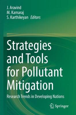 Strategies and Tools for Pollutant Mitigation: Research Trends in Developing Nations 2022 ed.