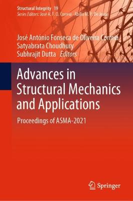 Advances in Structural Mechanics and Applications: Proceedings of ASMA-2021