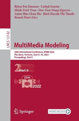 MultiMedia Modeling: 28th International Conference, MMM 2022, Phu Quoc, Vietnam, June 6-10, 2022, Proceedings, Part II