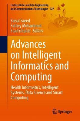 Advances on Intelligent Informatics and Computing: Health Informatics, Intelligent Systems, Data Science and Smart Computing