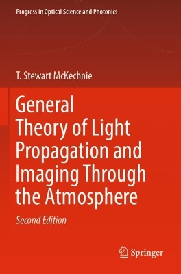 General Theory of Light Propagation and Imaging Through the Atmosphere Second Edition 2022