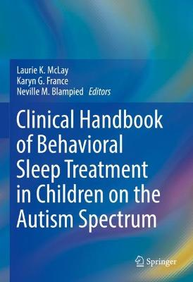 Clinical Handbook of Behavioral Sleep Treatment in Children on the Autism  Spectrum 2022 ed.