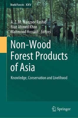 Non-Wood Forest Products of Asia: Knowledge, Conservation and Livelihood 1st ed. 2022