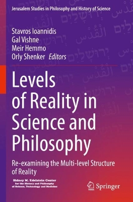 Levels of Reality in Science and Philosophy: Re-examining the Multi-level Structure of Reality 2022 ed.