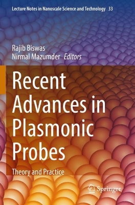 Recent Advances in Plasmonic Probes: Theory and Practice 2022 ed.