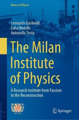 Milan Institute of Physics: A Research Institute from Fascism to the Reconstruction